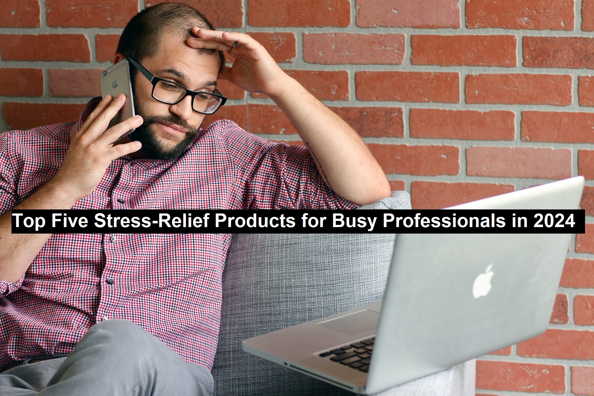 Stress-Relief Products