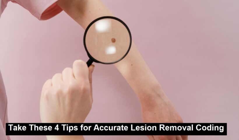 Accurate Lesion Removal Coding