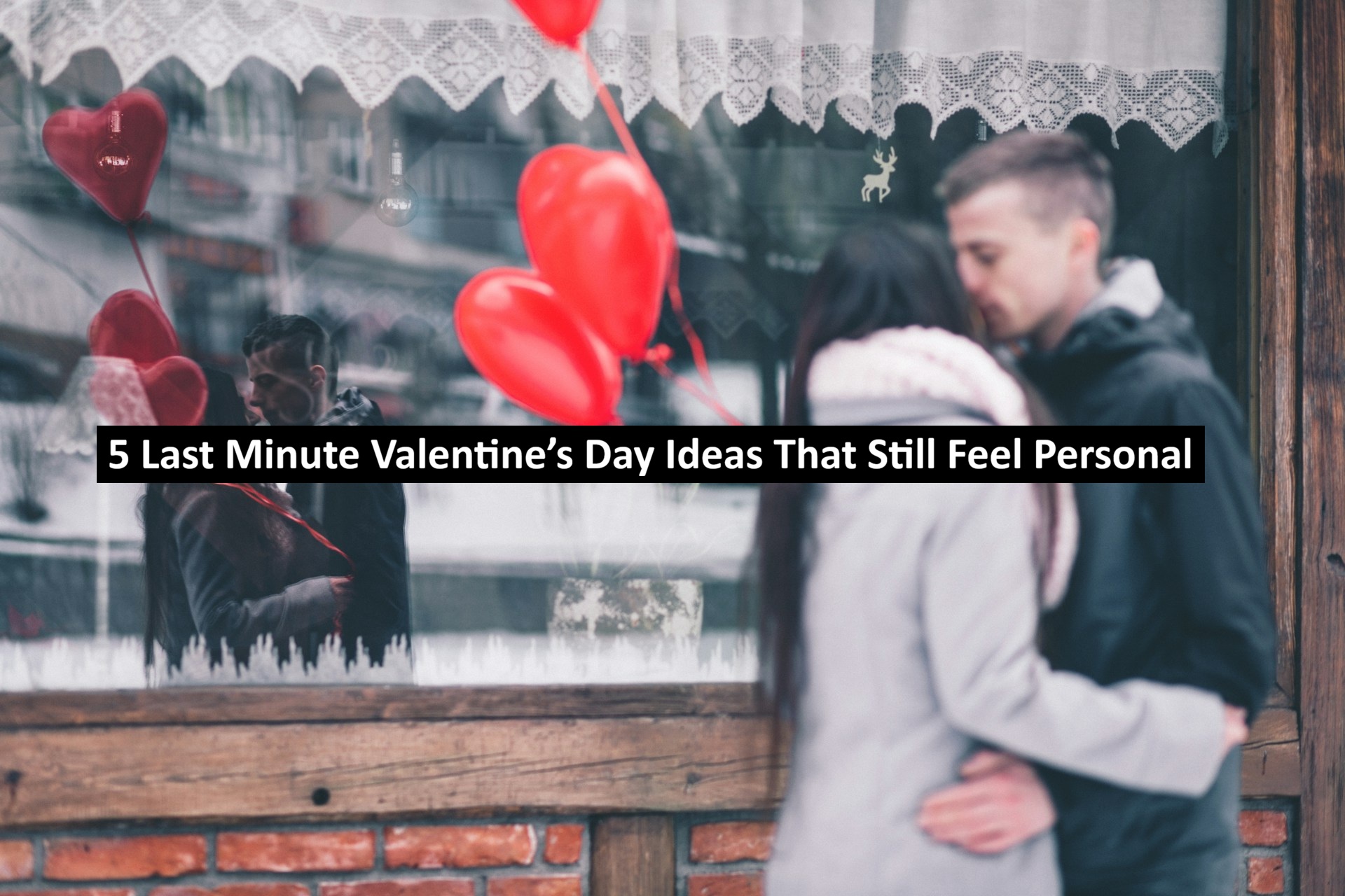 Valentine’s Day Ideas